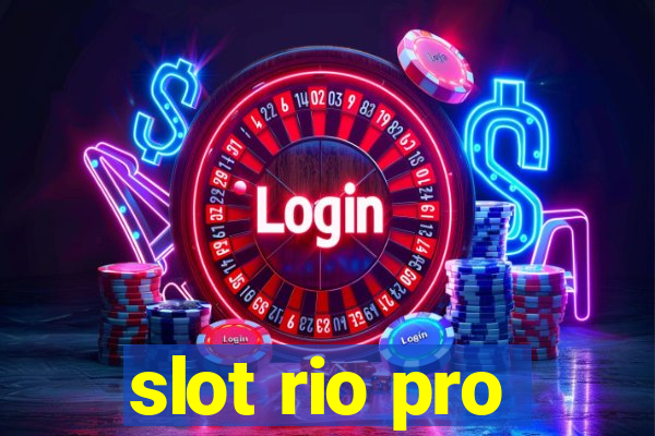 slot rio pro